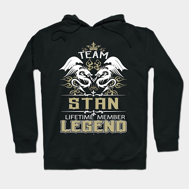 Stan Name T Shirt -  Team Stan Lifetime Member Legend Name Gift Item Tee Hoodie by yalytkinyq